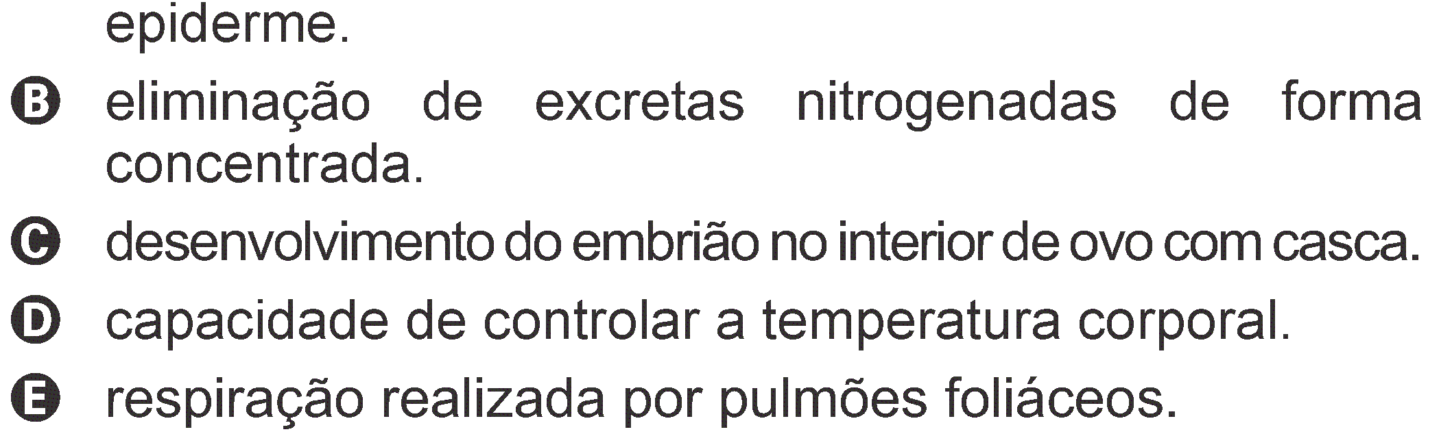 Bom diaa O gabarito dessa questão é a B Poderiam me explic Explicaê